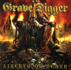 GRAVE DIGGER / グレイヴ・ディガー / LIBERTY OR DEATH / (ボーナストラック有)