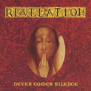 REVELATION (METAL) / レベレイション / NEVER COMES SILENCE / 訪れぬ沈黙