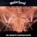 MOTORHEAD / モーターヘッド / NO SLEEP 'TIL HAMMERSMITH / (初回生産限定盤/紙ジャケット仕様/ボーナストラック有/リマスター)