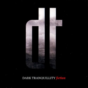 DARK TRANQUILLITY / ダーク・トランキュリティー / FICTION<DELUXE EDITION>