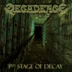 DECADENCE / デカダンス / 3RD STAGE OF DECAY / サード・ステージ・オヴ・ディケイ