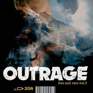 OUTRAGE / アウトレイジ / LIVE AND RARE VOL.2  / ライヴ・アンド・レア VOL.2
