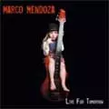 MARCO MENDOZA / マルコ・メンドーサ / LIVE FOR TOMORROW