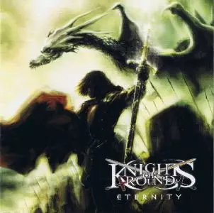 KNIGHTS OF ROUND / ナイツ・オブ・ラウンド / ETERNITY / エターニティ