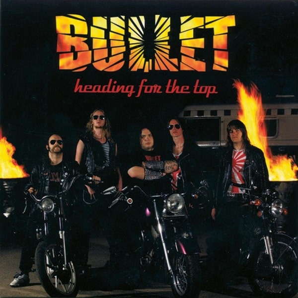 BULLET (from Sweden) / ブレット / HEADING FOR THE TOP
