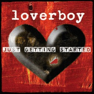 LOVERBOY / ラヴァーボーイ / JUST GETTING STARTED