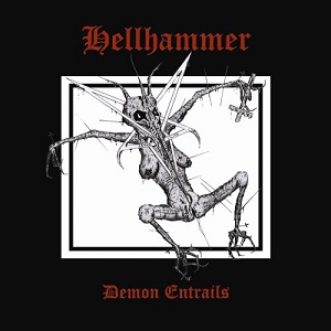 HELLHAMMER / ヘルハマー / DEMON ENTRAILS<2CD>