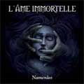 L'AME IMMORTELLE / NAMENLOS