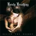 BARELY BREATHING / RELIVE THE REGRET
