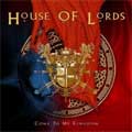 HOUSE OF LORDS / ハウス・オブ・ローズ / COME TO MY KINGDOM / (ボーナストラック有)