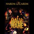 HAREM SCAREM / ハーレム・スキャーレム / RAW AND RARE / (限定盤/NTSC)