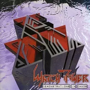 WATCHTOWER / ウォッチタワー / DEMONSTRATIONS IN CHAOS