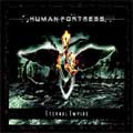HUMAN FORTRESS / ETERNAL EMPIRE