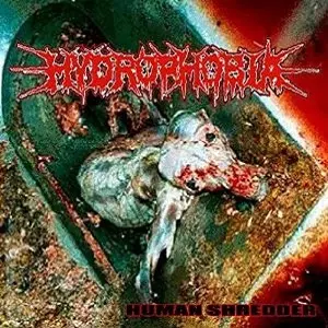 HYDROPHOBIA / ヒドロフォビア / HUMAN SHREDDER / ヒューマン・シュレッダー