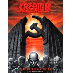KREATOR / クリエイター / AT THE PULSE OF KAPITULATION -LIVE AT EAST BERLIN 1990-