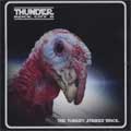 THUNDER (from UK) / サンダー / ROCK CITY 8 - THE TURKEY STRIKES BACK