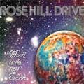 ROSE HILL DRIVE / ローズ・ヒル・ドライブ / MOON IS THE NEW EARTH