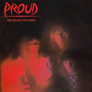 PROUD / プラウド / FIRE BREAKS THE DAWN