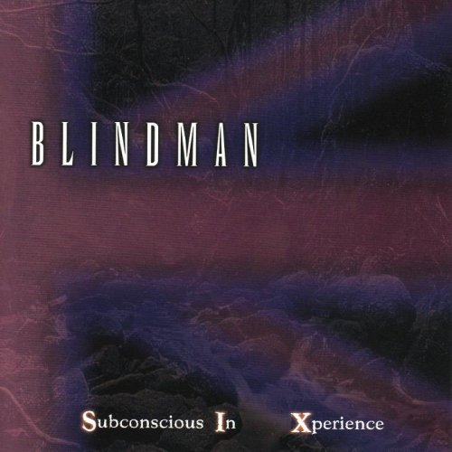 BLINDMAN / ブラインドマン / SUBCONSCIOUS XPERIENCE / サブコンシャス・イン・エクスペリエンス