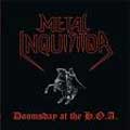 METAL INQUISITOR / DOOMSDAY AT THE H.O.A.