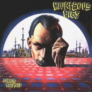 RIGHTEOUS PIGS / STRESS RELATED / LIVE AND LEARN<DIGI>