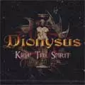 DIONYSUS / ディオニソス / KEEP THE SPIRIT