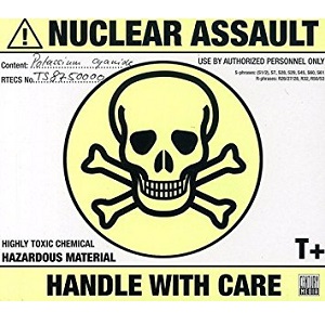 NUCLEAR ASSAULT / ニュークリア・アソルト / HANDLE WITH CARE
