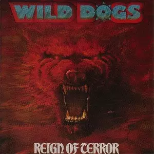 WILD DOGS / ワイルド・ドッグス / REIGN OF TERROR / レイン・オブ・テラー<帯・ライナー付国内盤仕様>