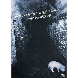 LOUDNESS / ラウドネス / WELCOME TO THE SLAUGHTER HOUSE / ウェルカム・トゥ・ザ・スローター・ハウス