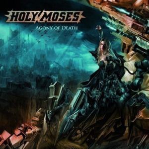 HOLY MOSES (from Germany) / ホーリー・モーゼス / AGONY OF DEATH