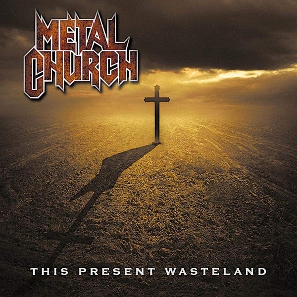 METAL CHURCH / メタル・チャーチ / THIS PRESENT WASTELAND / ディス・プレゼント・ウェイスト