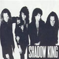 SHADOW KING / シャドウ・キング / SHADOW KING