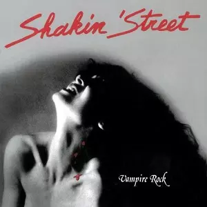 SHAKIN' STREET / シェイキン・ストリート / VAMPIRE ROCK