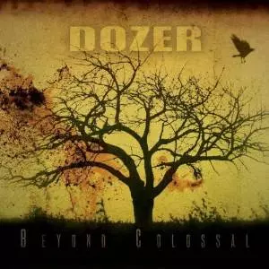 DOZER / BEYOND COLOSSAL