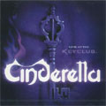CINDERELLA (METAL) / シンデレラ / LIVE AT THE KEYCLUB