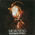 MORNING / MOMENTS OF TRUTH