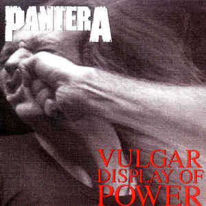 PANTERA / パンテラ / VULGAR DISPLAY OF POWER