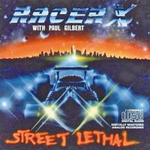 RACER X / レーサー・エックス / STREET LETHAL