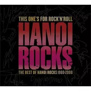 ハノイ・ロックス/コンプリート・ベスト THIS ONE'S FOR ROCK'N'ROLL - THE BEST OF HANOI ROCKS 1980