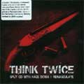 FACEDOWN / REMASCULATE / THINK TWICE