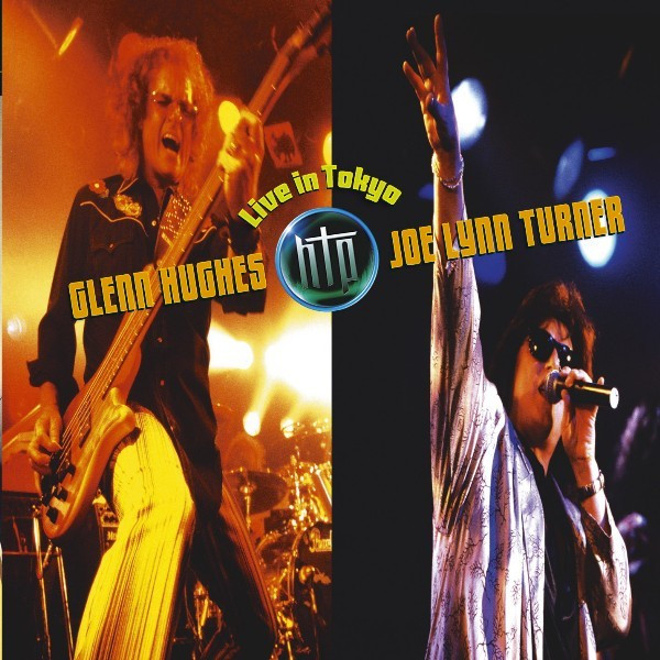 GLENN HUGHES + JOE LYNN TURNER / LIVE IN TOKYO / ライブ・イン・トーキョー