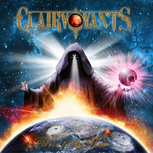 CLAIRVOYANTS (METAL) / クレイアヴォイアンツ / WORD TO THE WISE