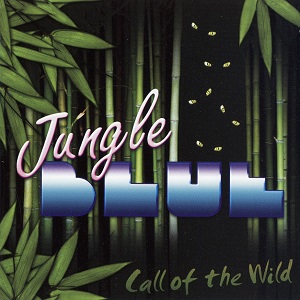 JUNGLE BLUE / CALL OF THE WILD