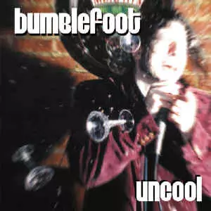 RON THAL(BUMBLEFOOT) / ロン・サール / UNCOOL