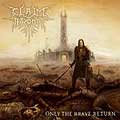 CLAIM THE THRONE / ONLY THE BRAVE RETURN