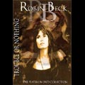 ROBIN BECK / ロビン・ベック / TROUBLE OR NOTHING - THE PLATINUM DVD COLLECTION