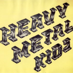HEAVY METAL KIDS / ヘヴィ・メタル・キッズ / HEAVY METAL KIDS / ヘヴィ・メタル・キッズ登場