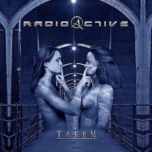 RADIOACTIVE / レディオ・アクティヴ / TAKEN