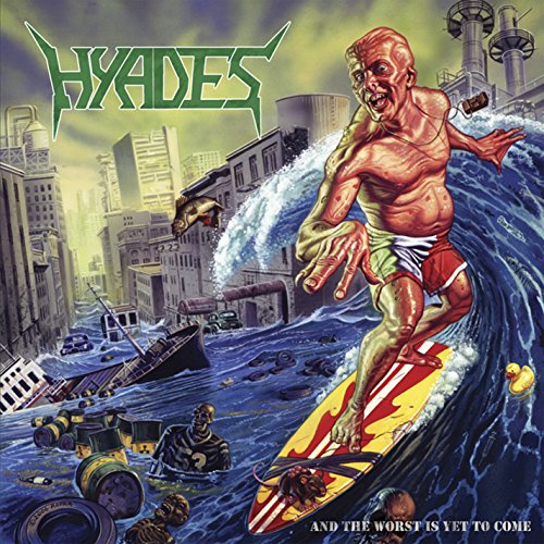 HYADES / AND THE WORST IS YET TO COME