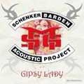 SCHENKER BARDEN ACOUSTIC PROJECT / マイケル・シェンカー&ゲイリーバーデン - アコースティック・プロジェクト / ジプシー・レディー